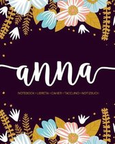 Anna: Notebook - Libreta - Cahier - Taccuino - Notizbuch: 110 pages paginas seiten pagine: Modern Florals First Name Noteboo