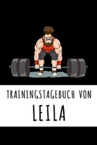 Trainingstagebuch von Leila: Personalisierter Tagesplaner f�r dein Fitness- und Krafttraining im Fitnessstudio oder Zuhause