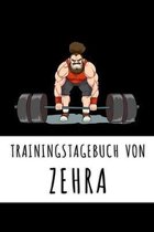 Trainingstagebuch von Zehra: Personalisierter Tagesplaner f�r dein Fitness- und Krafttraining im Fitnessstudio oder Zuhause