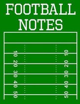 Football Notes: 100 Page Football Coach Notebook with Field Diagrams for Drawing Up Plays, Creating Drills, and Scouting