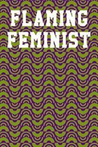 Flaming Feminist: College Ruled Notebook 6''x9'' 120 Pages