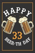 33rd Birthday Notebook: Lined Journal / Notebook - Beer Themed 33 yr Old Gift - Fun And Practical Alternative to a Card - 33rd Birthday Gifts