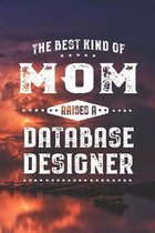 The Best Kind Of Mom Raises A Database Designer