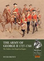 From Reason to Revolution-The Army of George II 1727-1760