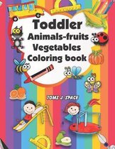Toddler Animals, fruits, Vegetables Coloring Book