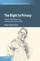 Cambridge Intellectual Property and Information LawSeries Number 40-The Right to Privacy