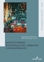Comparatisme Et Société / Comparatism and Society- Manifestations Sensorielles Des Urbanités Contemporaines