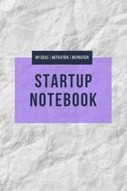 Startup Notebook - My Ideas Motivation Inspiration: A5 Notizbuch f�r Unternehmer, Denker, Kreative, Entrepreneurs, Startups uvm. - Gepunktet (Dotgrid)