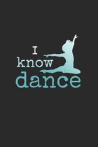 I Know Dance: Practice Log Book For Young Dancers