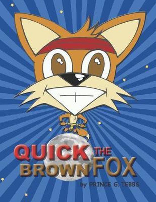 Quick The Brown Fox, Prince G. Tebbs 9781687814876 Boeken