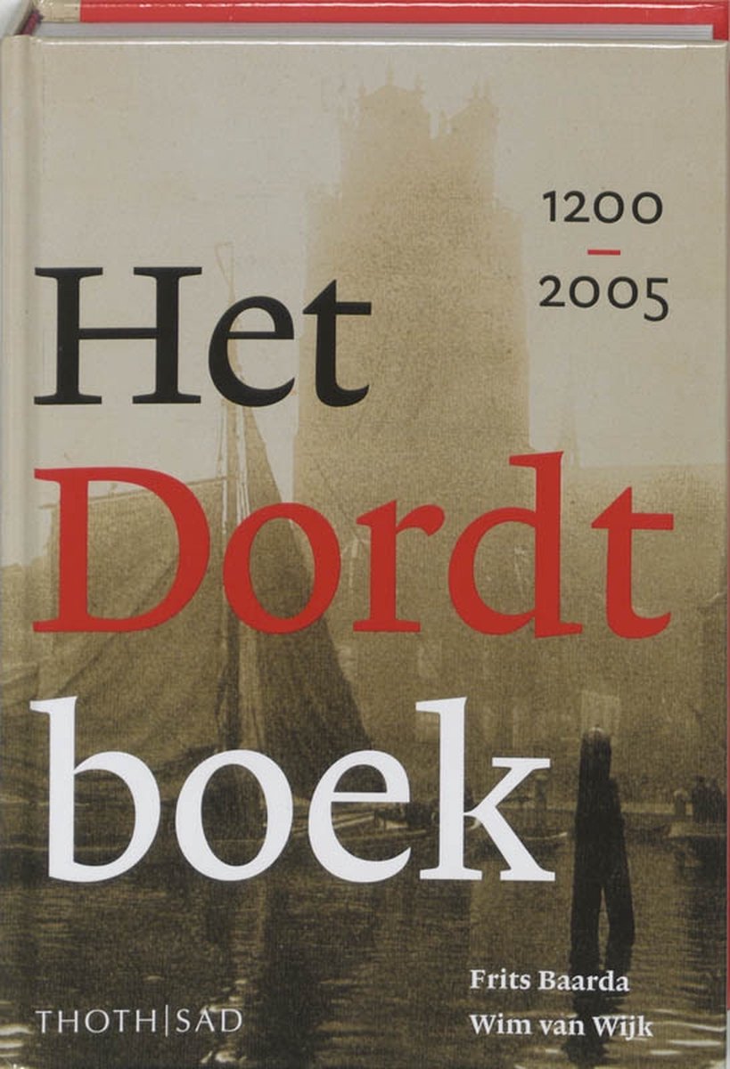 Het Dordt Boek 1200 2005 - Baarda
