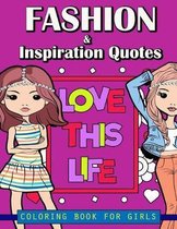 Fashion and Inspiration Quotes Coloring Book for Girls