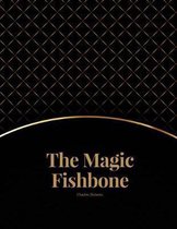 The Magic Fishbone: FreedomRead Classic Book