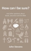 Questions Christians Ask - How can I be sure?