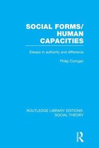 Routledge Library Editions: Social Theory - Social Forms/Human Capacities (RLE Social Theory)