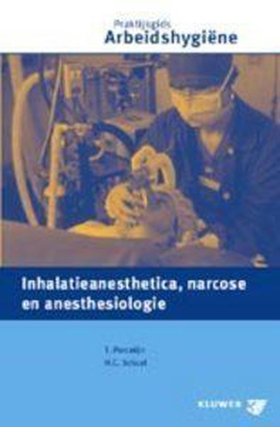 Cover van het boek 'Inhalatieanesthetica, narcose, en anesthesiologie / druk 1'