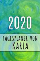 2020 Tagesplaner von Karla: Personalisierter Kalender f�r 2020 mit deinem Vornamen