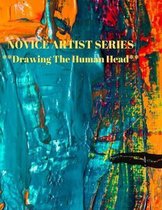 NOVICE ARTIST SERIES **Drawing The Human Head**: This 8.5 x 11 inch 118 page Sketch Book includes a brief 8 page Instruction Section about learning to