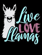 Live Love Llamas: Year 2020 Academic Calendar, Weekly Planner Notebook And Organizer With To-Do List For Llama Lovers, Zoo Animal Enthus