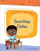 Create and Share: Thinking Digitally- Searching Online