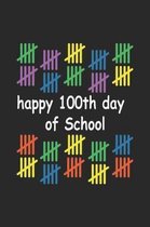 Happy 100th Day Of School: School Notes Notebook Primary School Notebook School kids, students, pupils for sketches, notes, tasks, ideas and To-D