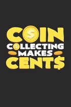 Coin collecting makes cents: 6x9 Collecting - grid - squared paper - notebook - notes