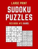 Large Print Sudoku Puzzles Red Book #3 (Hard): Hard Sudoku Puzzle Book including Instructions and Answer Keys