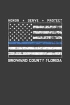 Honor Serve Protect Broward County Florida: A Thin Blue Line Gift Notebook for a Law Enforcement Officer