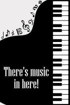There's Music in Here: DIN-A5 sheet music book with 100 pages of empty staves for composers and music students to note melodies and music