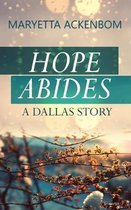 Hope Abides, a Dallas Story