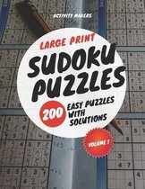 Large Print Sudoku Puzzles - 200 Easy Puzzles with Solutions - Volume 1: Puzzle Lovers Gifts