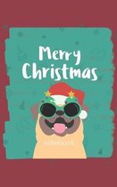 Merry Christmas Notebook: A Funny Dog Notebook To Write In And Stay Organized During The Holiday Season-120 Lined Pages