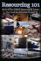 Resourcing 101: How to Get FREE Materials and Labor For Your Sustainable Project