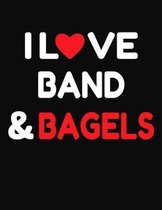 I Love Band & Bagels: College Ruled Composition Writing Notebook Journal