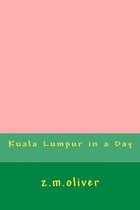 Kuala Lumpur in a Day