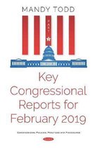 Key Congressional Reports for February 2019 -- Part III