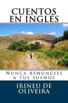 Cuentos en Ingl�s: Nunca renuncies a tus sue�os