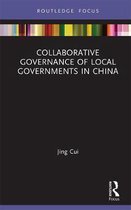 Routledge Focus on Public Governance in Asia- Collaborative Governance of Local Governments in China