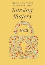 First Semester Planner for Nursing Majors: Aug - Dec 2019 Academic Planner for the First Semester of the 2020 Nursing Student School Year
