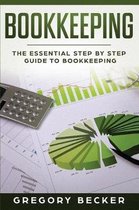 Bookkeeping: The Essential Step by Step Guide to Bookkeeping