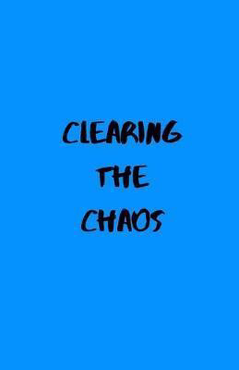 Clearing The Chaos van Jen Wilson