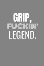 Grip Fuckin Legend: GRIP TV/flim prodcution crew appreciation gift. Fun gift for your production office and crew