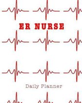 ER Nurse Daily Planner: Daily Action Planner for Nurses