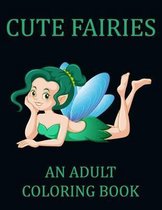 Cute Fairies an adult coloring book