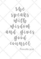 She Speaks with Wisdom and Gives Good Counsel