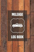 Mileage Log Book: Keep Track & Record Car Or Any Vehicle Mileage Notebook