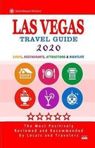 Las Vegas Travel Guide 2020: Shops, Arts, Entertainment and Good Places to Drink and Eat in Las Vegas, Nevada (Travel Guide 2020)