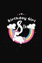 8th Birthday Girl: 8th Birthday Unicorn Notebook 6x9 Blank Lined Journal Gift