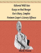 Editorial Wild Oats, Essays on Paul Bourget, Eve's Diary, Complete, Fenimore Cooper's Literary Offences