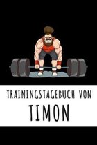 Trainingstagebuch von Timon: Personalisierter Tagesplaner f�r dein Fitness- und Krafttraining im Fitnessstudio oder Zuhause